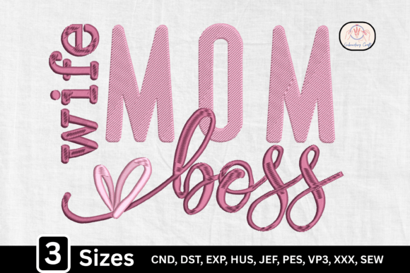 Wife Mom Boss: A Bold Embroidery Design for Apparel